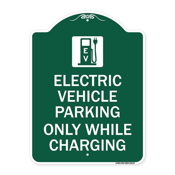 Electric Vehicle Parking While Charging W/ Graphic Heavy-Gauge Alum Sign, 18" x 24", GW-1824-24113